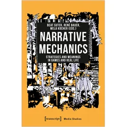 Narrative Mechanics, Fachbücher von Beat Suter, René Bauer, Mela Kocher
