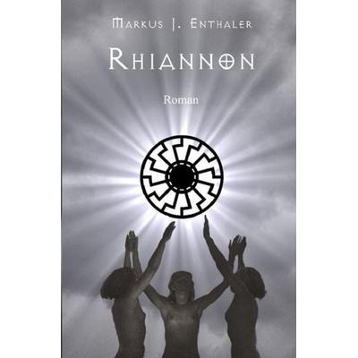 Rhiannon, Taschenbuch von Markus J. Enthaler, Epubli, 978-3-7531-1453-8