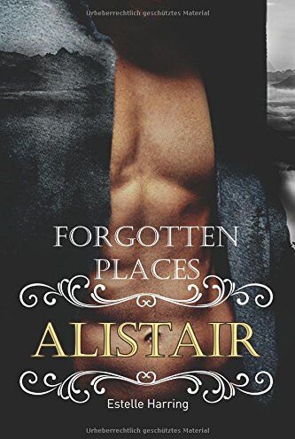 Estelle Harring - Forgotten Places: Alistair - Preis vom 04.10.2026 03:51:26 h
