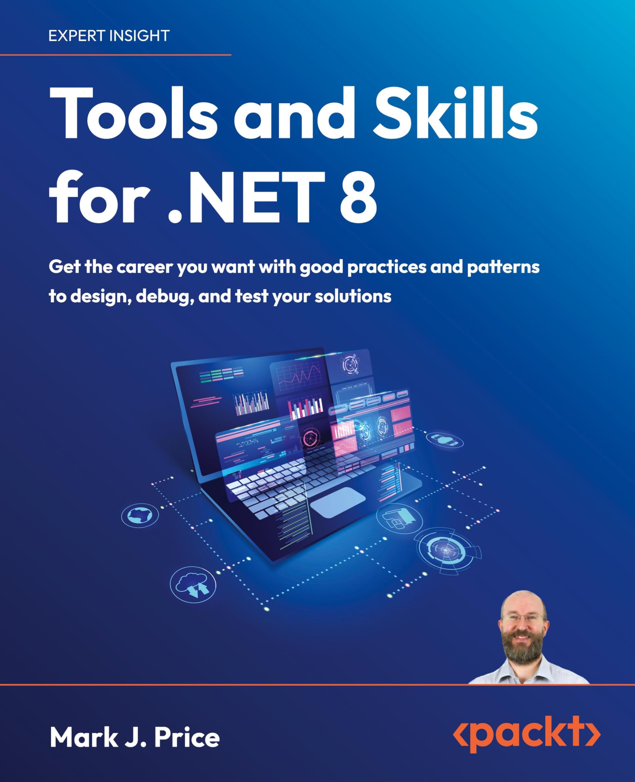 Price, Mark J. - Tools and Skills for .NET 8: Get the career you want with good practices and patterns to design, debug, and test your solutions - Preis vom 09.10.2026 07:28:09 h