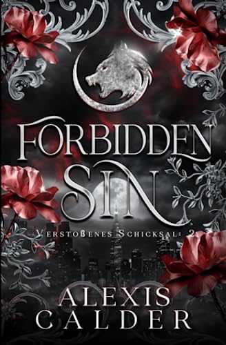 Alexis Calder - Forbidden Sin: German Edition (Verstoßenes Schicksal, Band 2) - Preis vom 09.10.2026 07:28:09 h