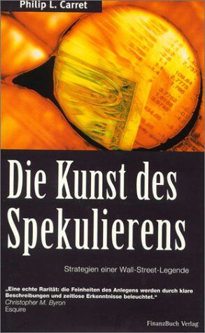 Carret, Philip L. - Die Kunst des Spekulierens. Strategien einer Wall-Street-Legende - Preis vom 30.09.2026 22:30:23 h