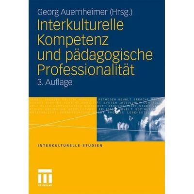 Interkulturelle Kompetenz und pädagogische Professionalität, Taschenbuch von , VS Verlag für Sozialwissenschaften