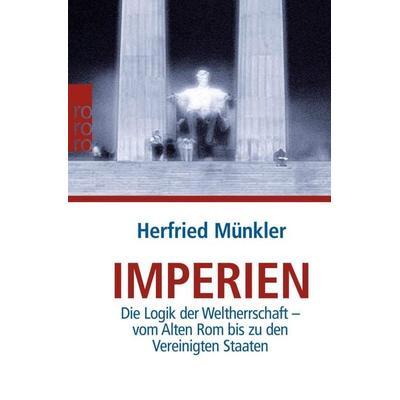 Imperien, Taschenbuch von Herfried Münkler, Rowohlt Taschenbuch, 978-3-499-62213-7