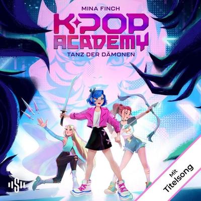 K-Pop Academy 1: Tanz der Dämonen - Mina Finch, Audio, 9783844948691