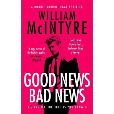 Good News Bad News, Taschenbuch von William McIntyre, Vinci Books Ltd, 978-1-03-671243-3
