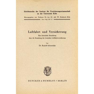 Luftfahrt und Versicherung., Taschenbuch von Rudolf Schmetzke, Duncker & Humblot, 978-3-428-01303-6