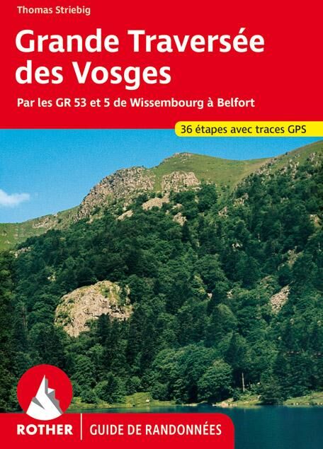 Guide de randonnée - Grande Traversée des Vosges   Rother