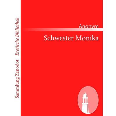 Schwester Monika, Taschenbuch von Anonym, Contumax, 978-3-8430-6880-2