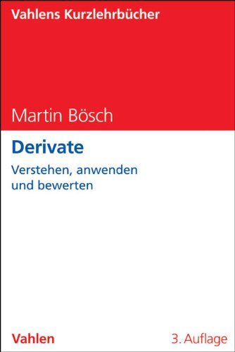 Martin Bösch - Derivate: Verstehen, anwenden und bewerten - Preis vom 09.10.2026 07:28:09 h