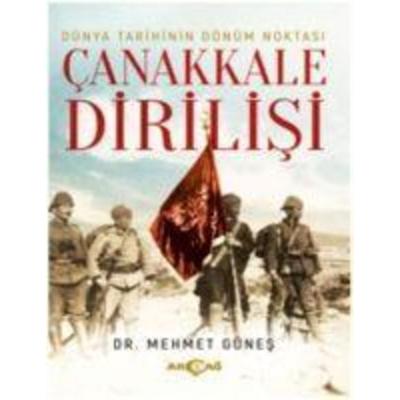 Canakkale Dirilisi, Taschenbuch von Mehmet Günes, Akcag Basim Yayim Pazarlama