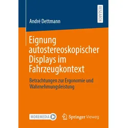 Eignung autostereoskopischer Displays im Fahrzeugkontext, Fachbücher von André Dettmann