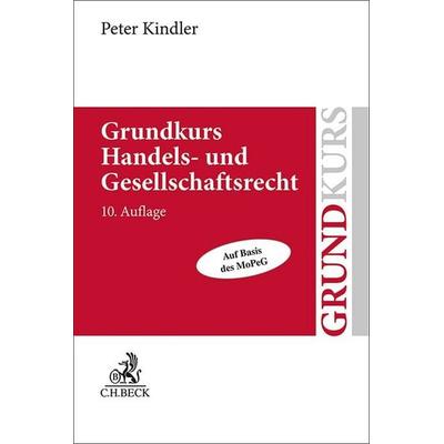 Grundkurs Handels- und Gesellschaftsrecht, Taschenbuch von Peter Kindler, C.H. Beck, 978-3-406-80398-7