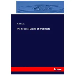 The Poetical Works of Bret Harte, Sachbücher von Bret Harte