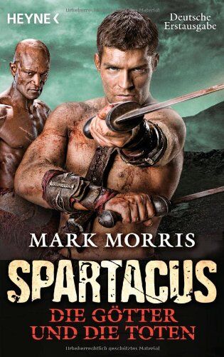 Mark Morris - Spartacus: Die Götter und die Toten: Roman - Preis vom 09.10.2026 07:28:09 h