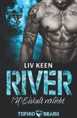 Liv Keen - River: (H)Eiskalt verliebt (Tofino Bears, Band 1) - Preis vom 18.10.2026 19:22:15 h