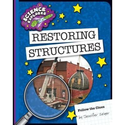 Restoring Structures, Taschenbuch von Jennifer Zeiger, Cherry Lake Publishing, 978-1-63362-418-4