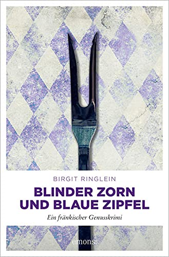 Birgit Ringlein - Blinder Zorn und Blaue Zipfel: Ein fränkischer Genusskrimi (Dora Dotterweich) - Preis vom 18.10.2026 15:28:09 h