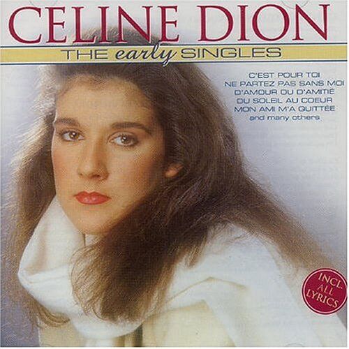 Celine Dion - The Early Singles - Preis vom 04.10.2026 03:51:26 h