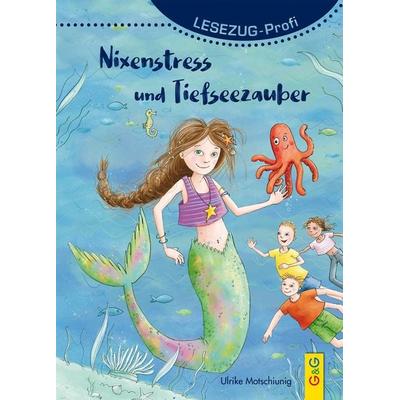 LESEZUG/Profi: Nixenstress und Tiefseezauber, Gebundene Ausgabe von Ulrike Motschiunig, G&G Verlag, Kinder- und Jugendbuch, 978-3-7074-2240-5