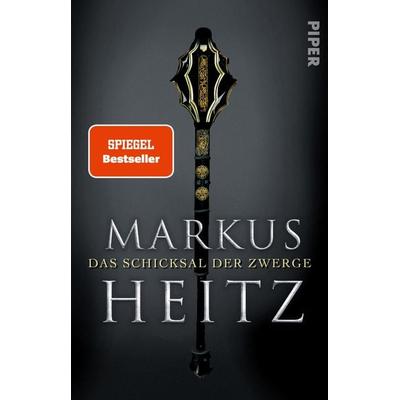 Das Schicksal der Zwerge / Die Zwerge Band 4, Taschenbuch von Markus Heitz, Piper Taschenbuch