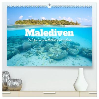 Malediven - Reise in ein Naturparadies (hochwertiger Premium Wandkalender 2027 DIN A2 quer), Kunstdruck in Hochglanz