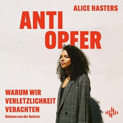 Anti Opfer - Alice Hasters, Audio, 9783844946796