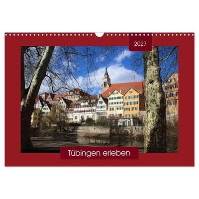 Tübingen erleben (Wandkalender 2027 DIN A3 quer), CALVENDO Monatskalender