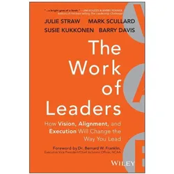 The Work of Leaders, Fachbücher von Julie Straw, Barry Davis, Mark Scullard, Susie Kukkonen