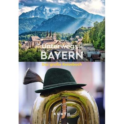 KUNTH Unterwegs in Bayern, Taschenbuch von Kunth Verlag, Kunth Verlag, 978-3-96965-203-9