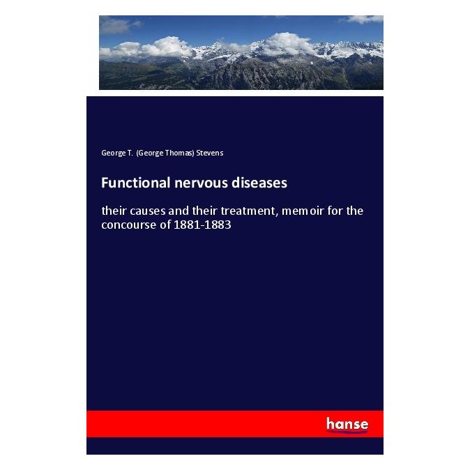 Hansebooks Functional nervous diseases (Englisch, Softcover, George T Stevens) (55986392)