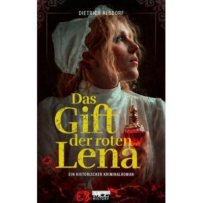 Das Gift der roten Lena, Taschenbuch von , Medien Kontor Elbe, 978-3-938097-70-0