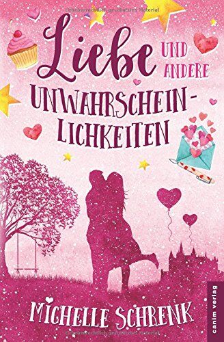 Michelle Schrenk - Liebe und andere Unwahrscheinlichkeiten - Preis vom 04.10.2026 03:51:26 h