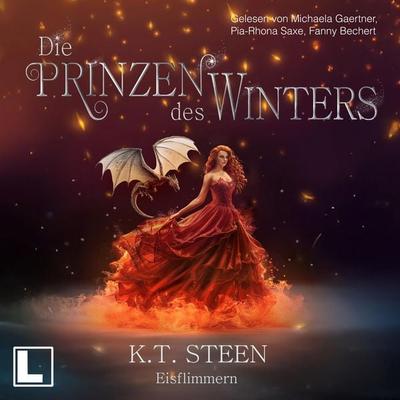 Eisflimmern - Die Prinzen des Winters - K. T. Steen, Audio, 4255674812473