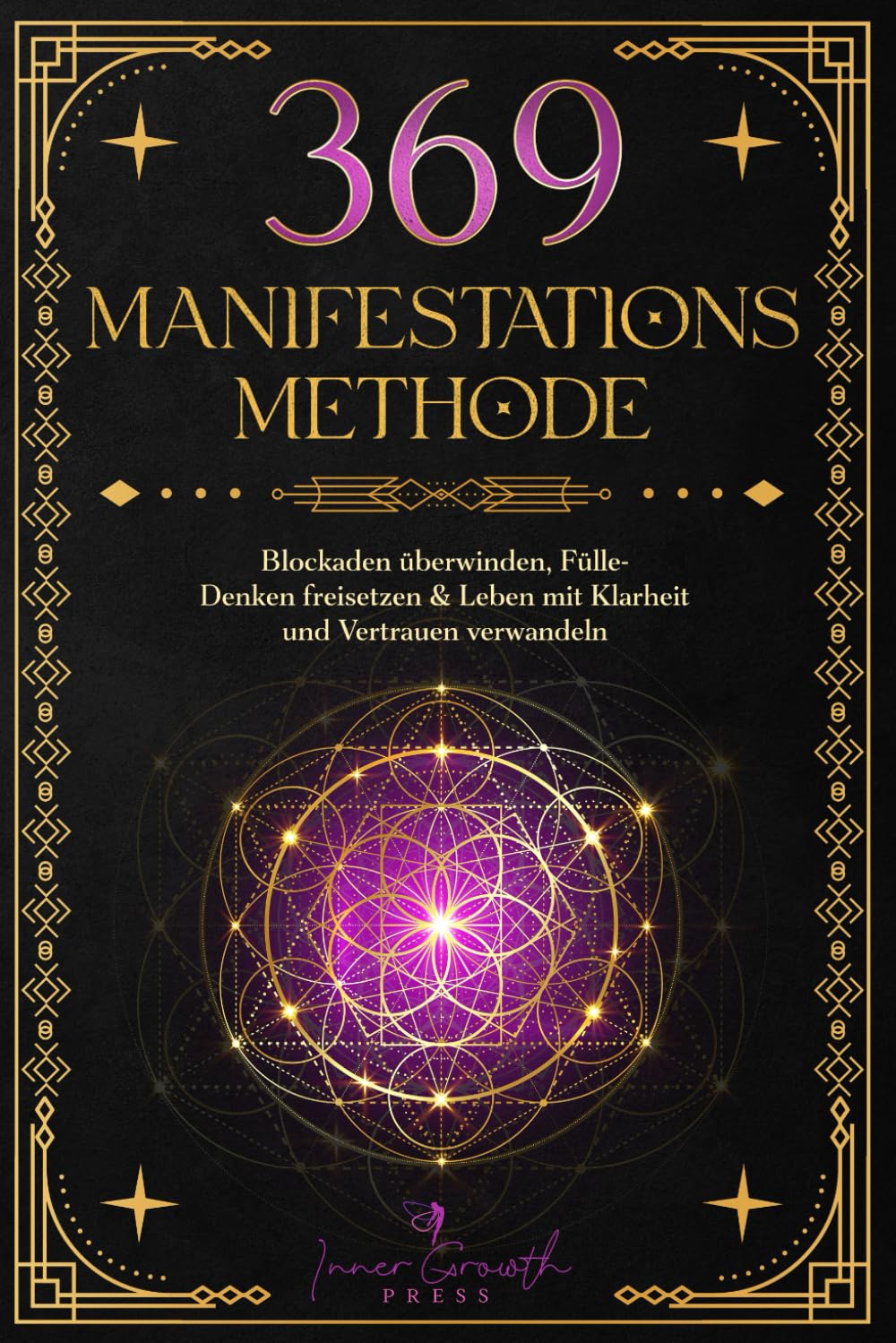 369 Manifestationsmethode: Blockaden überwinden, Fülle-Denken freisetzen & Leben mit Klarheit und Vertrauen verwandeln - Preis vom 19.10.2026 19:33:35 h