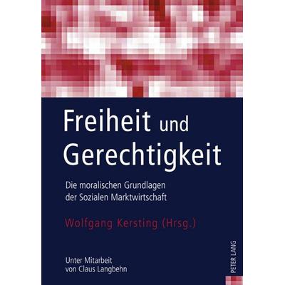 Freiheit und Gerechtigkeit, Gebundene Ausgabe von , Peter Lang GmbH, Internationaler Verlag der Wissenschaften, 978-3-631-61291-0