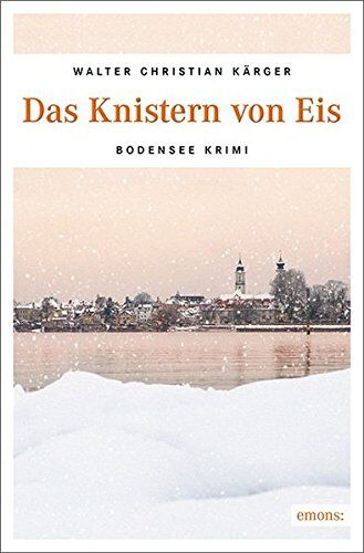 Kärger, Walter Christian - Das Knistern von Eis: Bodensee Krimi (Max Madlener) - Preis vom 30.09.2026 22:30:23 h