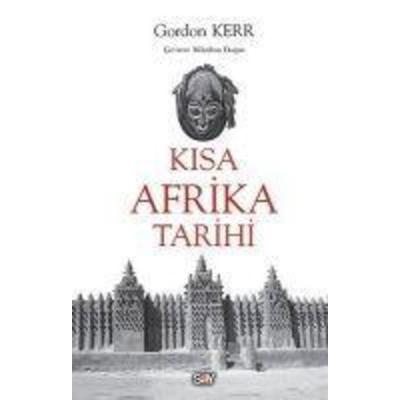 Kisa Afrika Tarihi, Taschenbuch von Gordon Kerr, Say Yayinlari