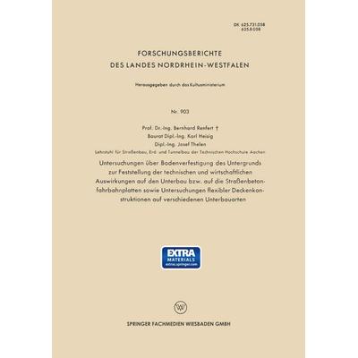 Untersuchungen über Bodenverfestigung des Untergrunds zur Feststellung der technischen und wirtschaftlichen Auswirkungen auf den Unterbau bzw. auf die
