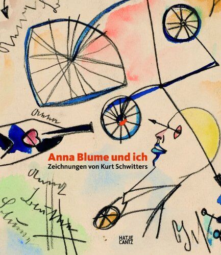 Isabel Schulz - Anna Blume und ich : Zeichnungen von Kurt Schwitters - Preis vom 30.09.2026 22:30:23 h