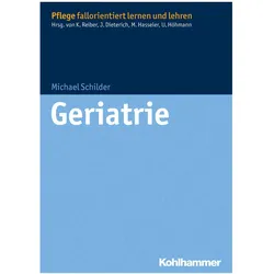 Geriatrie, Fachbücher von Ulrike Höhmann, Martina Hasseler, Juliane Dieterich, Karin Reiber, Michael Schilder