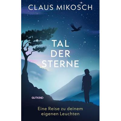 Tal der Sterne, Taschenbuch von Claus Mikosch, Gutkind Verlag, 978-3-690-45016-4