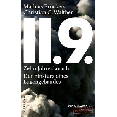 11.9. - zehn Jahre danach, Taschenbuch von Christian C. Walther,Mathias Bröckers, Westend