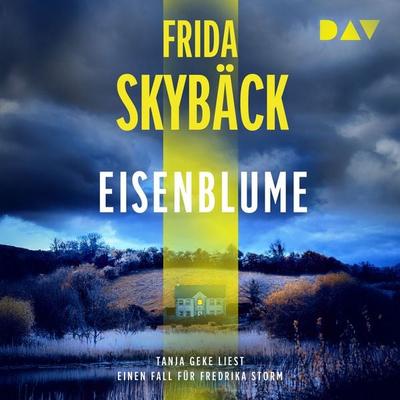 Eisenblume. Ein Fall für Fredrika Storm - Frida Skybäck, Audio, 9783742430274