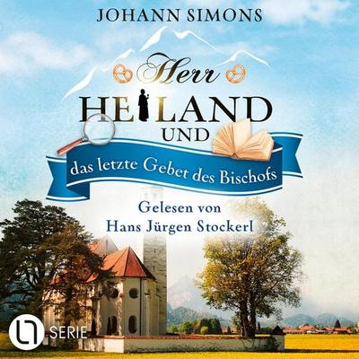 Herr Heiland und das letzte Gebet des Bischofs - Herr Heiland - Folge 16 - Johann Simons, Audio, 9783754008065