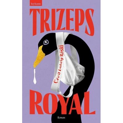 Trizeps Royal, Gebundene Ausgabe von Cécil Ludwig Röski, Leykam, 978-3-7011-8417-0