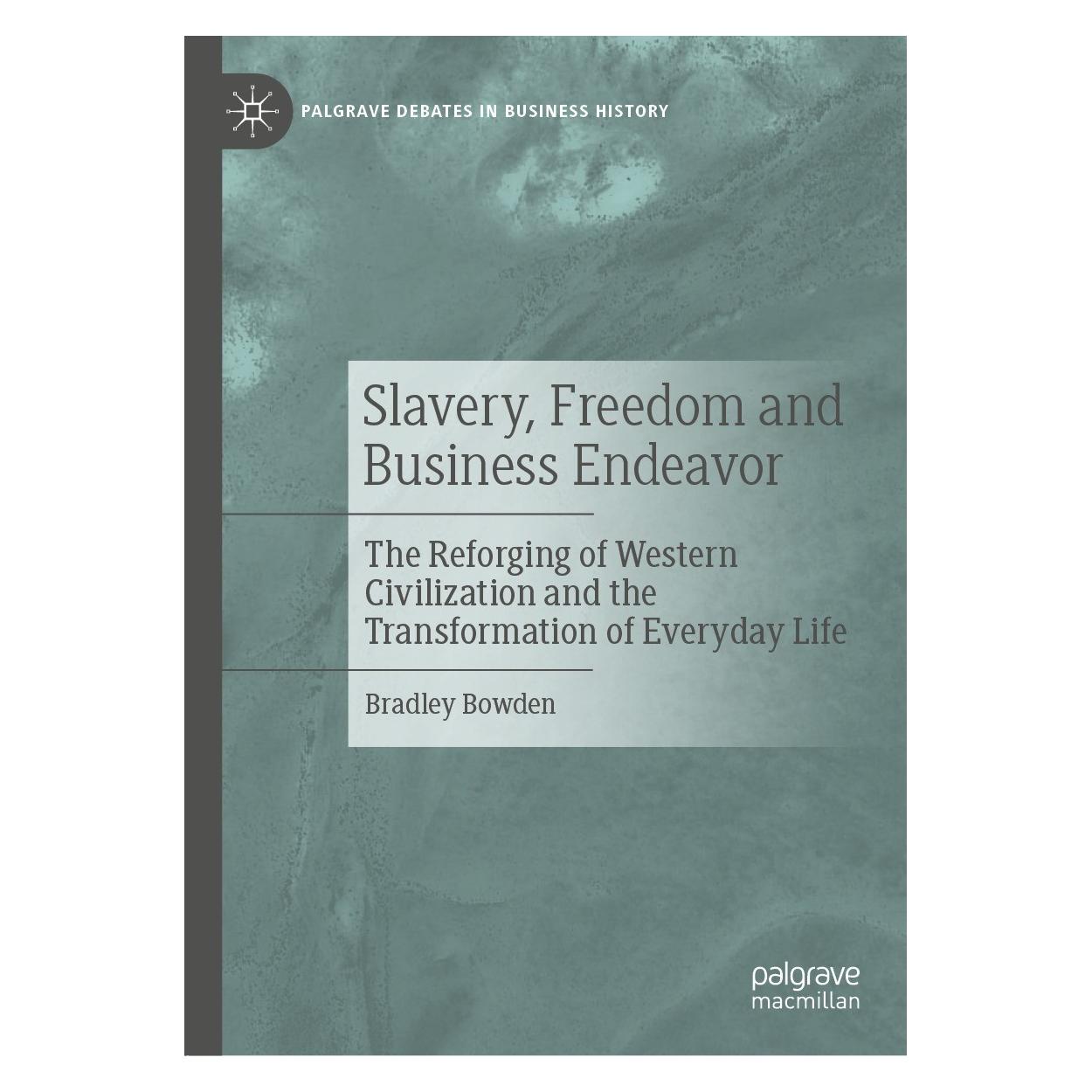 Springer Slavery, Freedom and Business Endeavor (Englisch, Hardcover, Bradley Bowden) (9783030972318)
