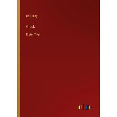 Glück, Taschenbuch von Carl Hilty, Outlook, 978-3-368-23160-6