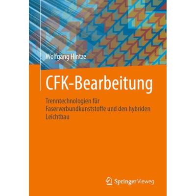 CFK-Bearbeitung, Gebundene Ausgabe von Wolfgang Hintze, Springer Berlin, 978-3-662-63264-2