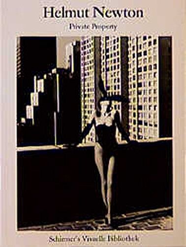 Helmut Newton - Private Property: Deutsche Ausgabe (Schirmer's visuelle Bibliothek) - Preis vom 09.10.2026 07:28:09 h